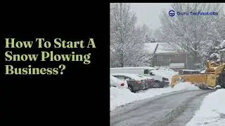 How To Start A Snow Plowing Business? | Snow Removal Business | Startup Ideas