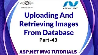 43 | Uploading And Retrieving Images From Database In ASP.NET MVC | MVC Tutorials (Hindi/Urdu)