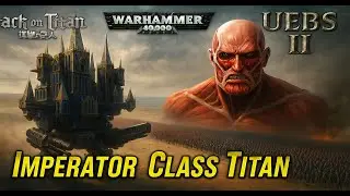 Imperator Class Titan VS Colossal Titan| Warhammer 40k Universe | Ultimate Epic Battle Simulator 2