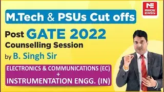 Post GATE 2022 Counselling Session | EC + IN Engineering | By B. Singh Sir (Ex. IES) CMD, MADE EASY