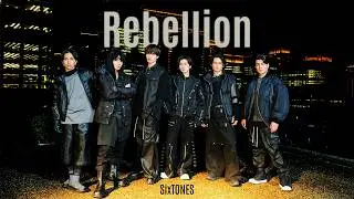SixTONES &ndash; Rebellion [YouTube ver.]