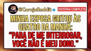 Minha Esposa Gritou, Às 4 Da Manhã: 