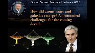 Govind Swarup Memorial Lecture - 2023