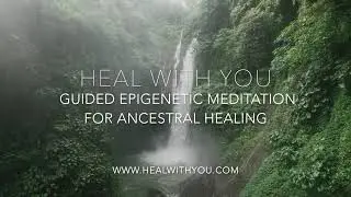Guided Epigenetic Meditation for Ancestral Healing
