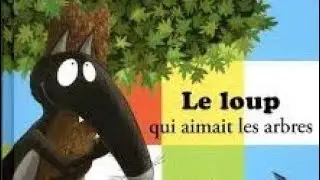 le Loup qui aimait les arbres