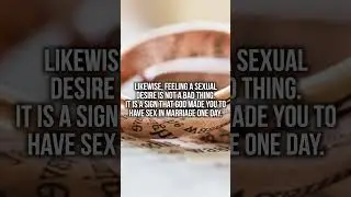 God Is NOT Removing Your Sexual Desires Because . . .
