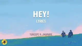 Hey! - Yuridope ft. Jikamarie | OPM R&B Hip-Hop (Lyric Video)
