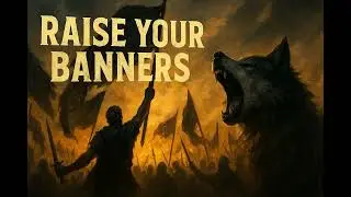 Raise Your Banners