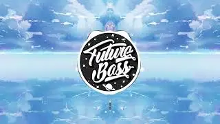 BraydenK & Squeet - See the Signs [Future Bass Release]