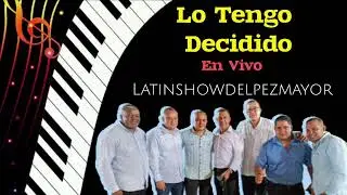 Lo Tengo Decidido En Vivo