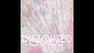 Distorted Chaos // Daniel Birch // Full Album