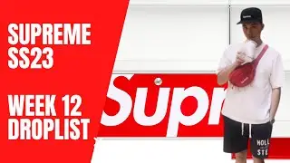 🤩 Another week of dead drop!? Supreme SS23 Week 12 Full Droplist