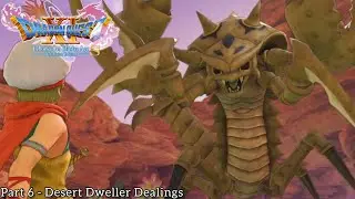 DQ11 100% Playthrough | Part 6 - Desert Dweller Dealings