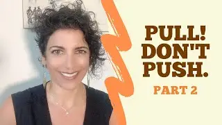 Pull! Don't Push. (Part 2)