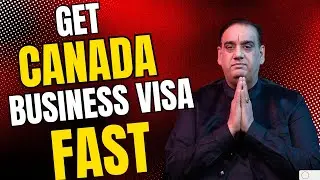 Get Your Canada Business Visa FAST!