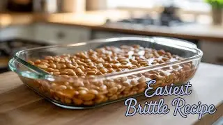 How to Make Perfect Peanut Brittle on your First Try?