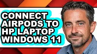 How to Connect Airpods to Hp Laptop Windows 11 (full Guide)