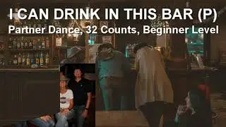 I CAN DRINK IN THIS BAR (P) - PARTNER DANCE