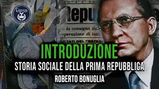 1 - INTRODUZIONE - STORIA SOCIALE DELLA PRIMA REPUBBLICA - ROBERTO BONUGLIA