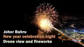 New year celebration night drone view and fireworks at Johor Bahru #newyear2024  #johorbahru