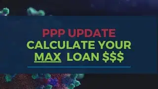 Calculate the Paycheck Protection Program MAX Loan Amount with REAL info from the Dept of Treasury
