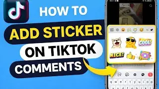 How to Add Stickers in Tiktok Comments (Android & iPhone)