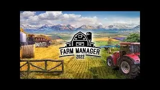 Farm Manager 2022 #01 Pilotfolge, plus Tutorial und Start der Kampagne