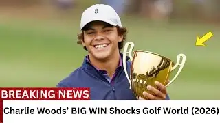 Golf History Made: Charlie Woods&rsquo; Wild 2026 Comeback