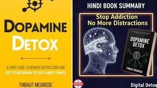 Dopamine Detox Hindi Summary | Mobile Addiction & Distraction खत्म करने की Powerful Technique