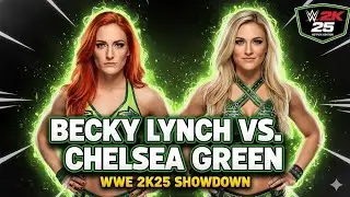 WWE 2K25 NETFLIX EDITION: Becky Lynch vs. Chelsea Green - Who Wins?