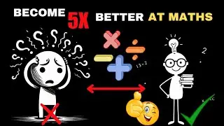 Becoming Good at Maths Is Super Easy, Here's why....#theupgrade #