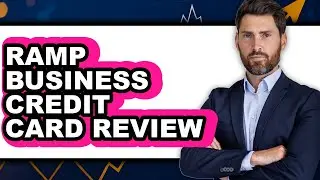 Ramp Business Credit Card Review - Watch Before Using