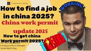 How to find a job in china #2025jobs #chinavisa #workpermitvisa