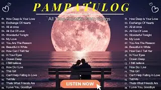 Pampatulog Love Songs Nonstop 😴💞 | Classic OPM Sentimental Mix | Healing Night & Relaxing Sleep