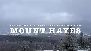 Mount Hayes - White Mountains, New Hampshire | NH 52 with a View in Winter | Appalachian Trail Hike