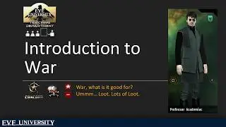 EVE University Class: Intro to War