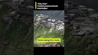 K&ouml;&ccedil; Yolu Transhumance Route Azerbaijan - 🌄 Azerbaijan's Living Heritage: K&ouml;&ccedil; Yolu Transhumance