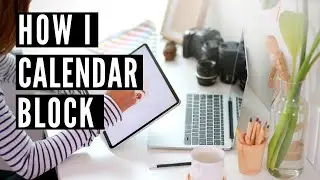 CALENDAR BLOCKING FOR BEGINNERS (GOOGLE CALENDAR ROUTINE) HOW I SCHEDULE MY DAY (complete tutorial)