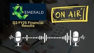 Emerald Finance Ltd Q3 FY25 Financial Results: Highlights & Analysis