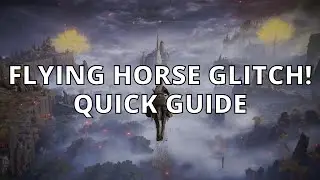 Flying Horse Glitch Quick Guide - Elden Ring