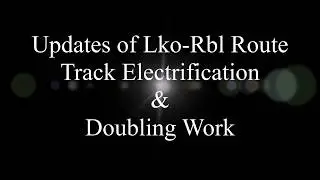 Latest Updates on Progress of Electrification & Doubling work on Lucknow Raebareli Route.!