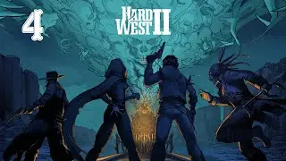 Прохождение Hard West 2 - Часть 4