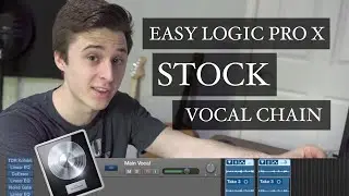 How To Produce Vocals in Logic Pro X (Easy Vocal Mix With STOCK PLUGINS!)
