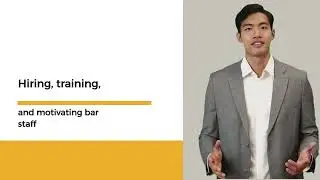 Hiring training and motivating bar staff