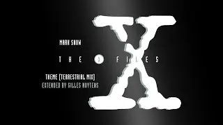 Mark Snow - The X-Files Theme (Terrestrial Mix) [Extended by Gilles Nuytens] (New Edit)