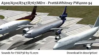 FSX - A300, 747, 767, MD-11 PW4000-94 Sounds