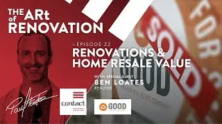 Which Renovations Increase Home Resale Value : The Art of Renovation LIVE!