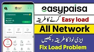 How to easyload from easypaisa account | Easypaisa app load All network Problem Solution