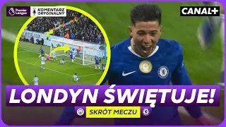 DRAMAT CITY W KOŃC&Oacute;WCE! ENZO BOHATEREM CHELSEA (I ARSENALU)! MAN CITY &ndash; CHELSEA, SKR&Oacute;T MECZU