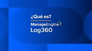 &iquest;Qu&eacute; es Log360? | ManageEngine LATAM